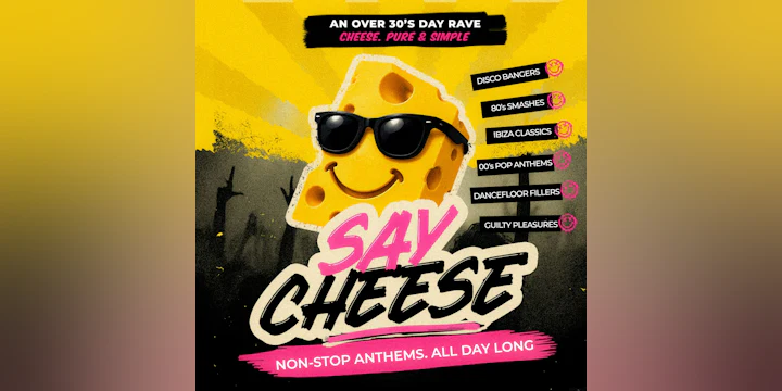 Say Cheese - An afternoon of pure anthem energy.
