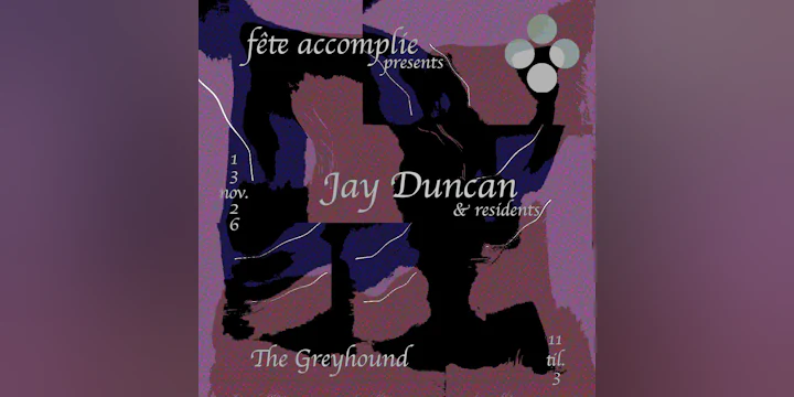 fête accomplie presents: Jay Duncan