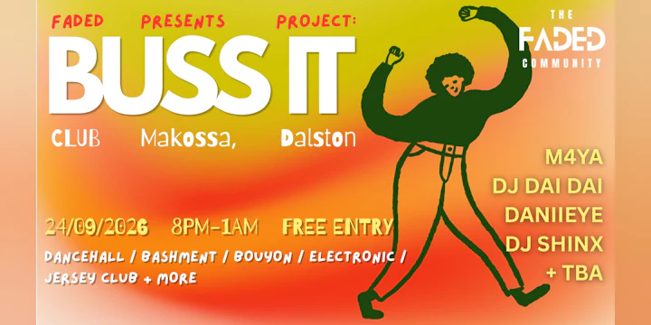 BUSS IT (Dancehall, Bashment, Jersey Club + MORE) - Free Entry