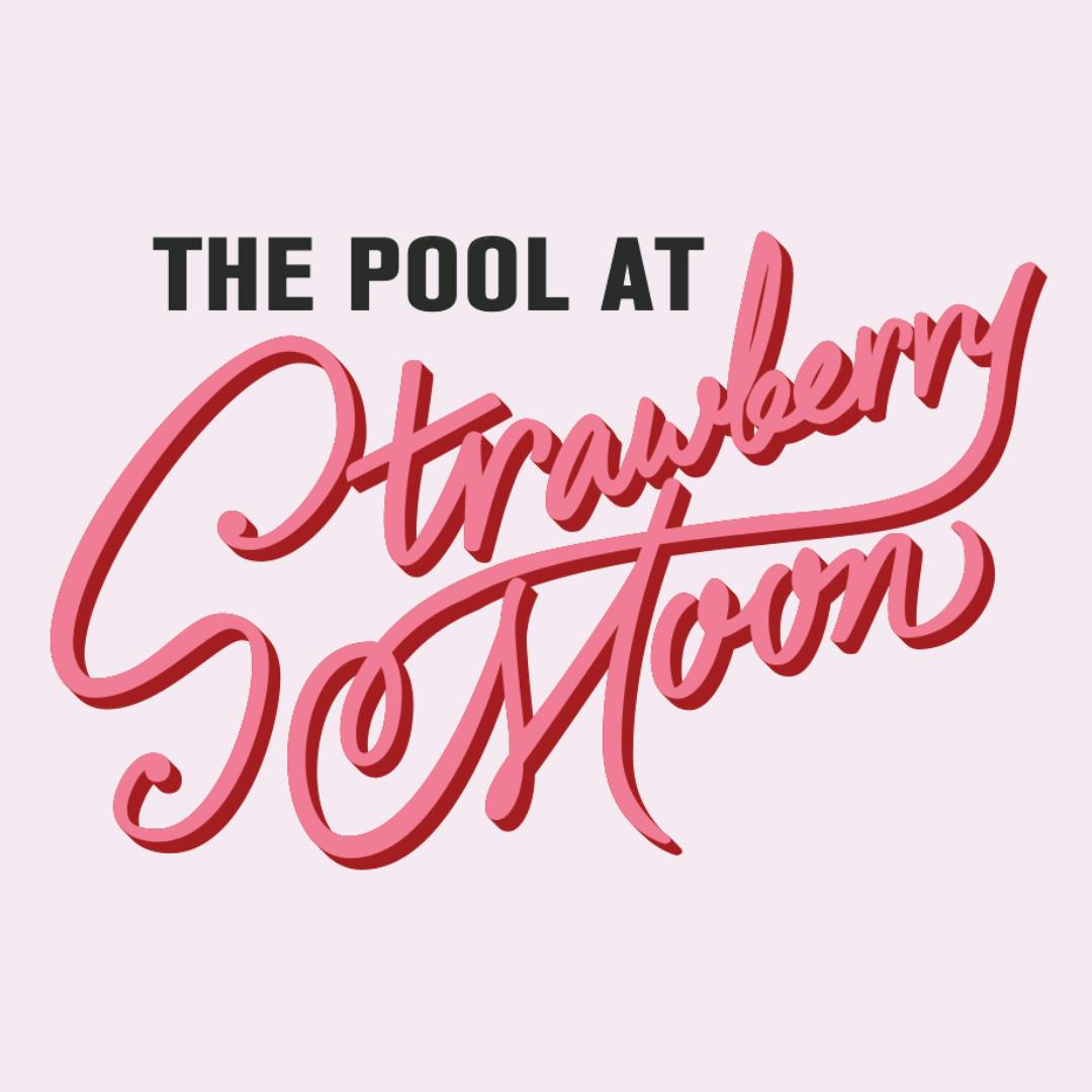 Saturdays at The Pool at Strawberry Moon