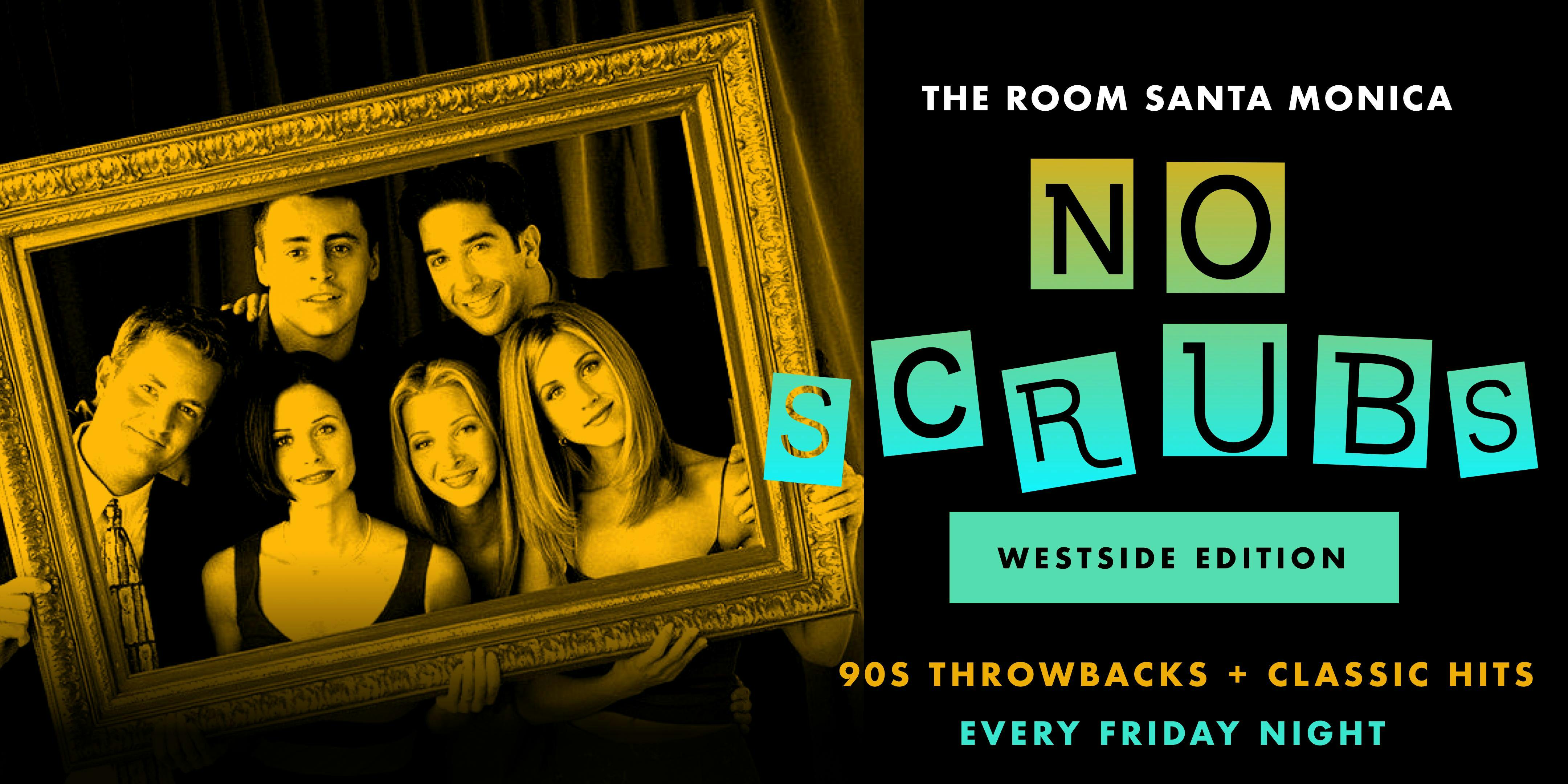 No Scrubs 90s Party - Santa Monica