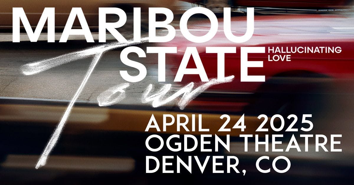 Maribou State at The Ogden Theatre - Thursday, Apr 24 2025 | Discotech