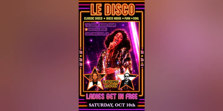 * Le Disco * (Studio 54 Disco Night in SF) w/ Djs Topaz & D-fly (Ladies Get in Free!) *Mmj After-party Show*