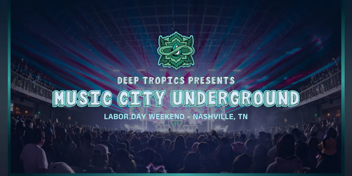 Deep Tropics presents "Music City Underground" - Saturday