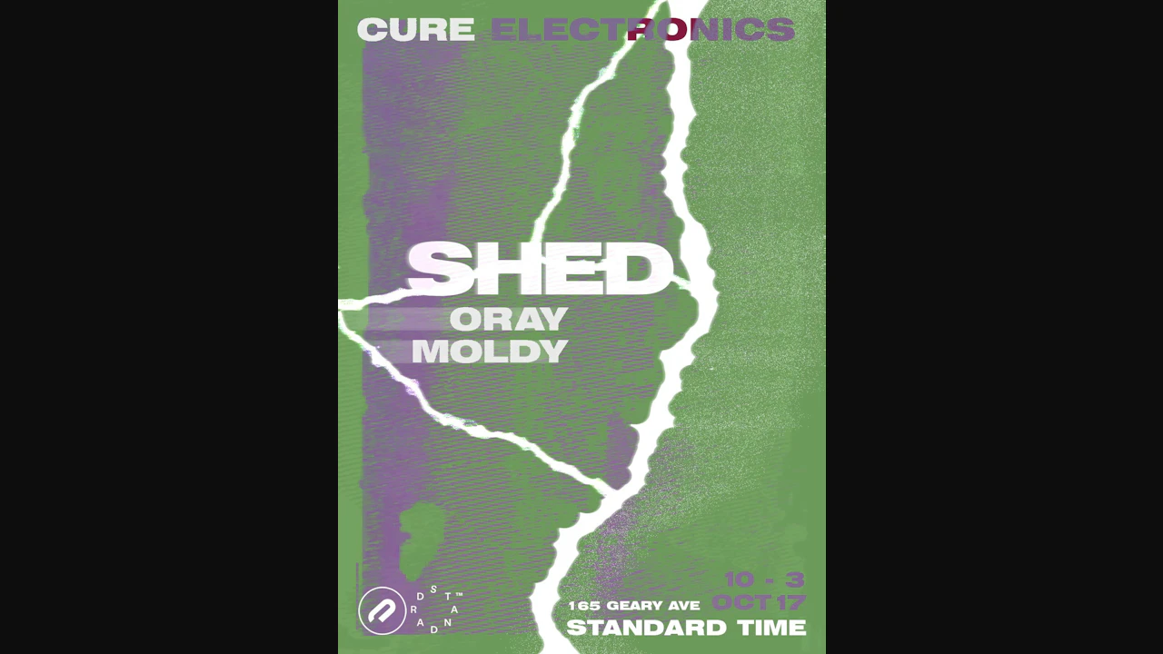 Shed presented by Cure x Standard Time