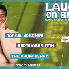 Laughs On Broad: Tanael Joachim "The Alien Everywhere"