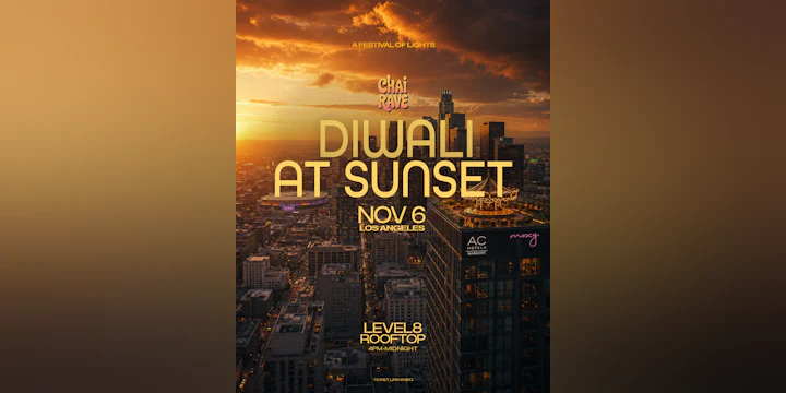 Chai Rave LA: Diwali at Sunset at Level8 On Nov 6th
