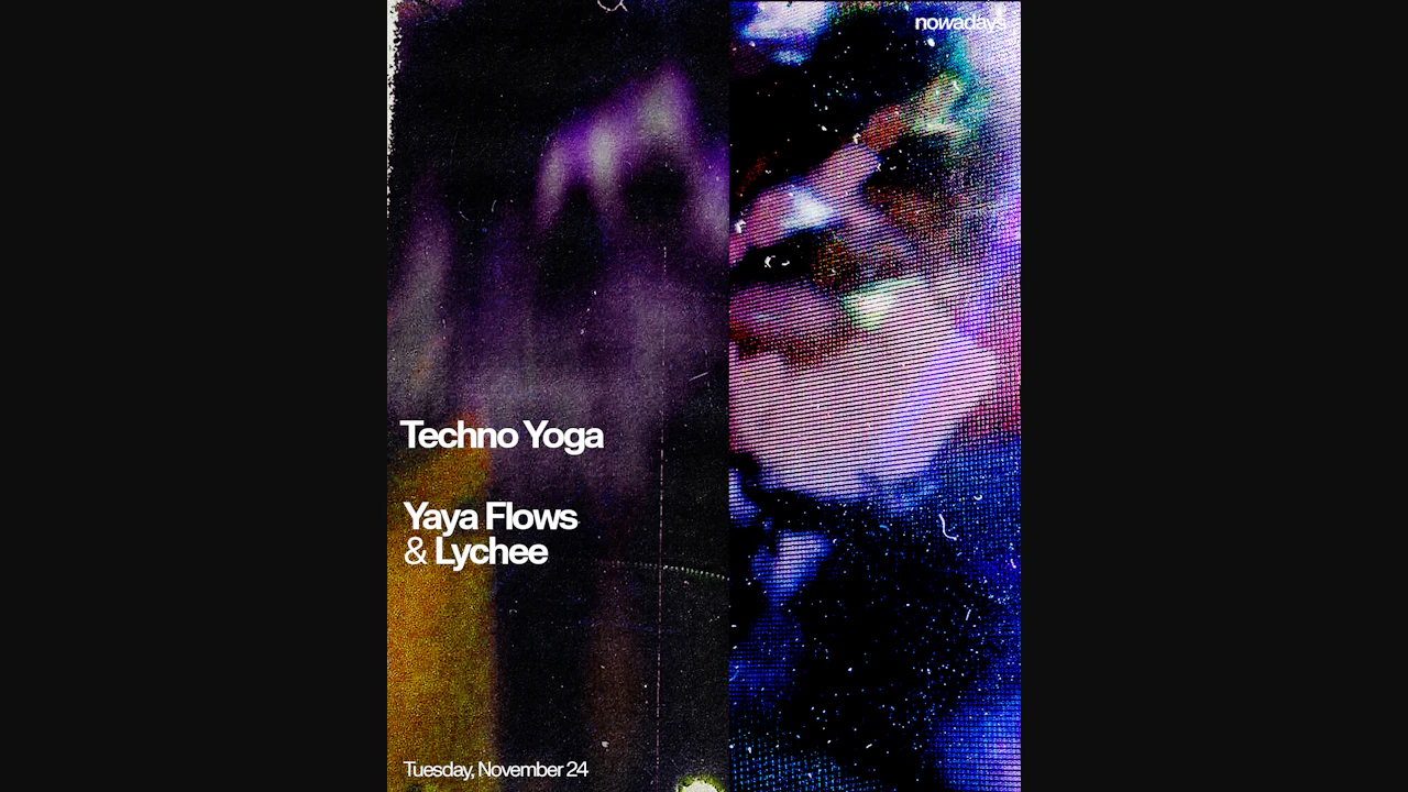 Techno Yoga with Yaya Flows & Lychee