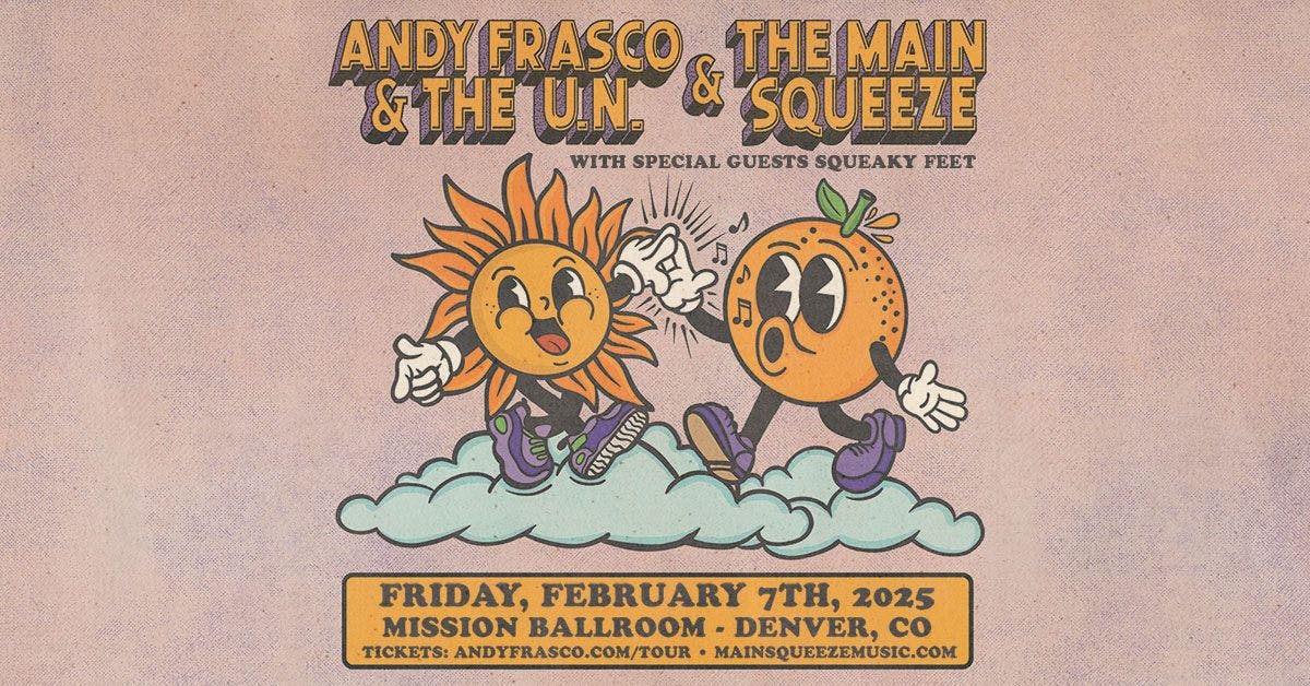 Andy Frasco & The U.N. & The Main Squeeze