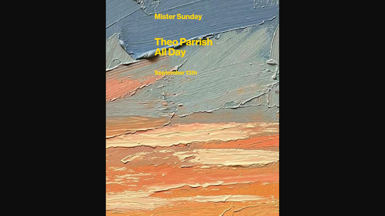 Mister Sunday: Theo Parrish Takeover
