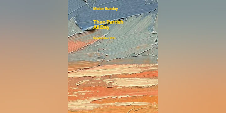 Mister Sunday: Theo Parrish Takeover