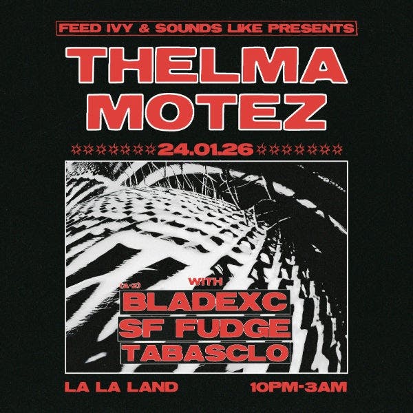THELMA & MOTEZ (Hot Meal / Intercell) — Feed Ivy x Sounds Like