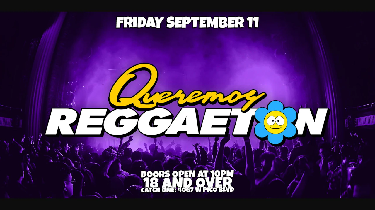 Queremos Reggaeton Party @ Catch One LA 18+