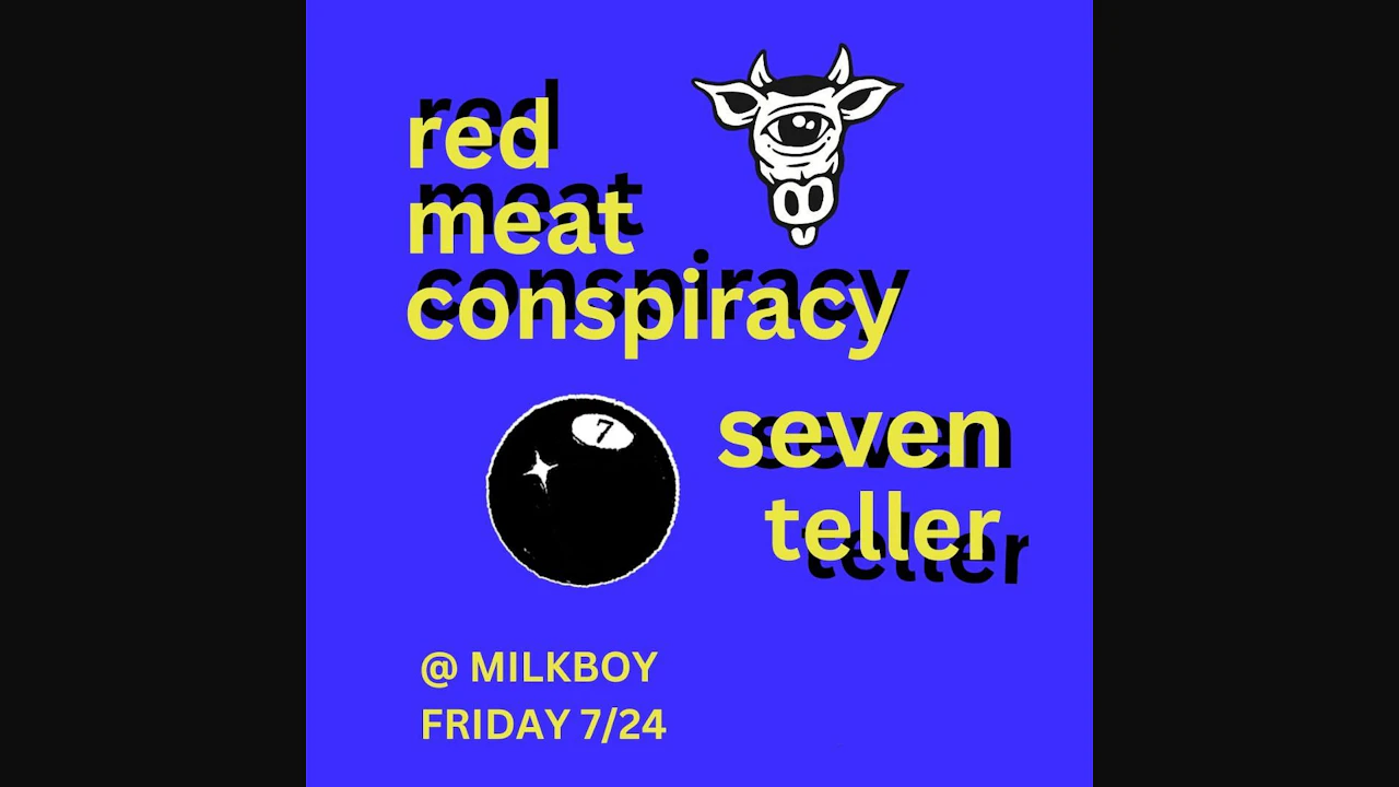 Red Meat Conspiracy + Seven Teller