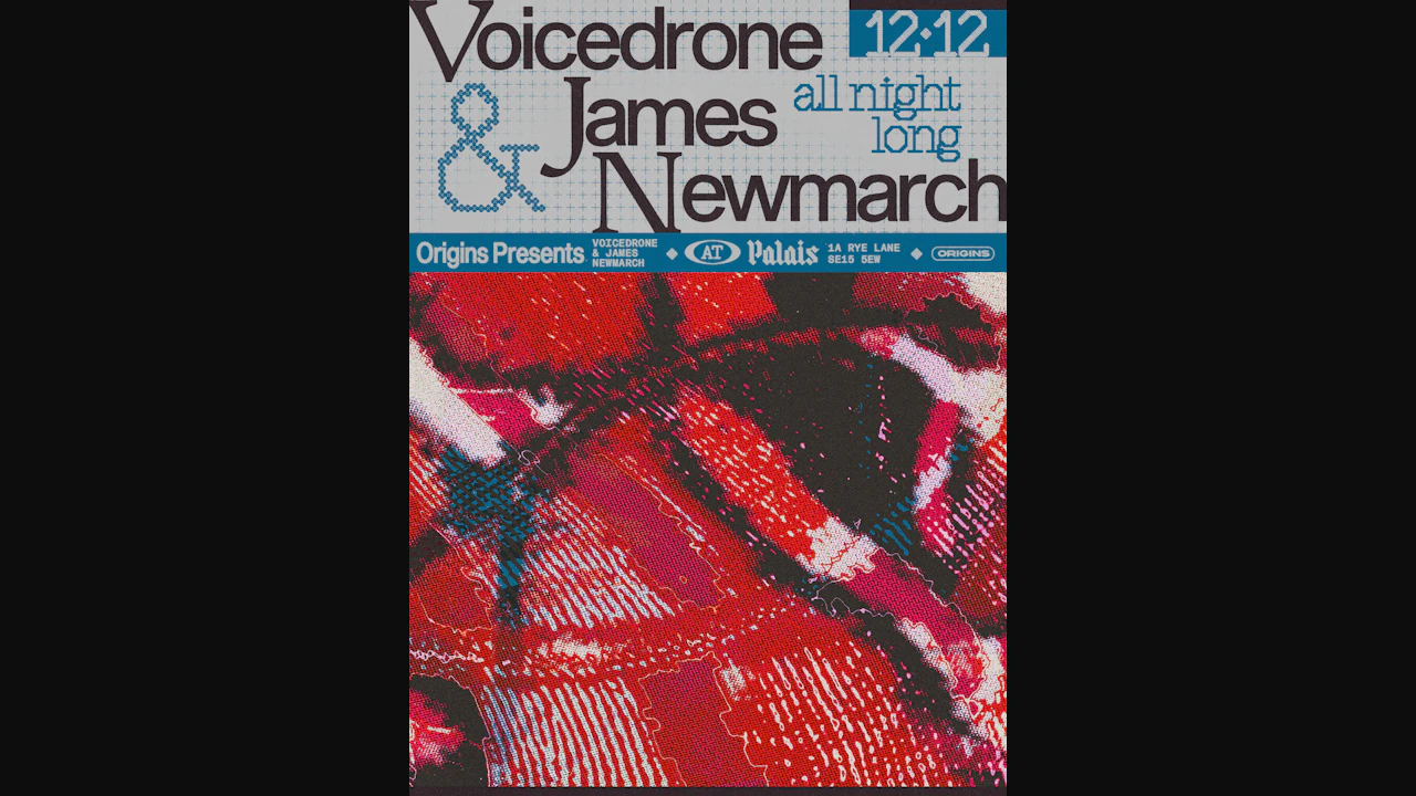Origins: Voicedrone & James Newmarch (All Night Long)