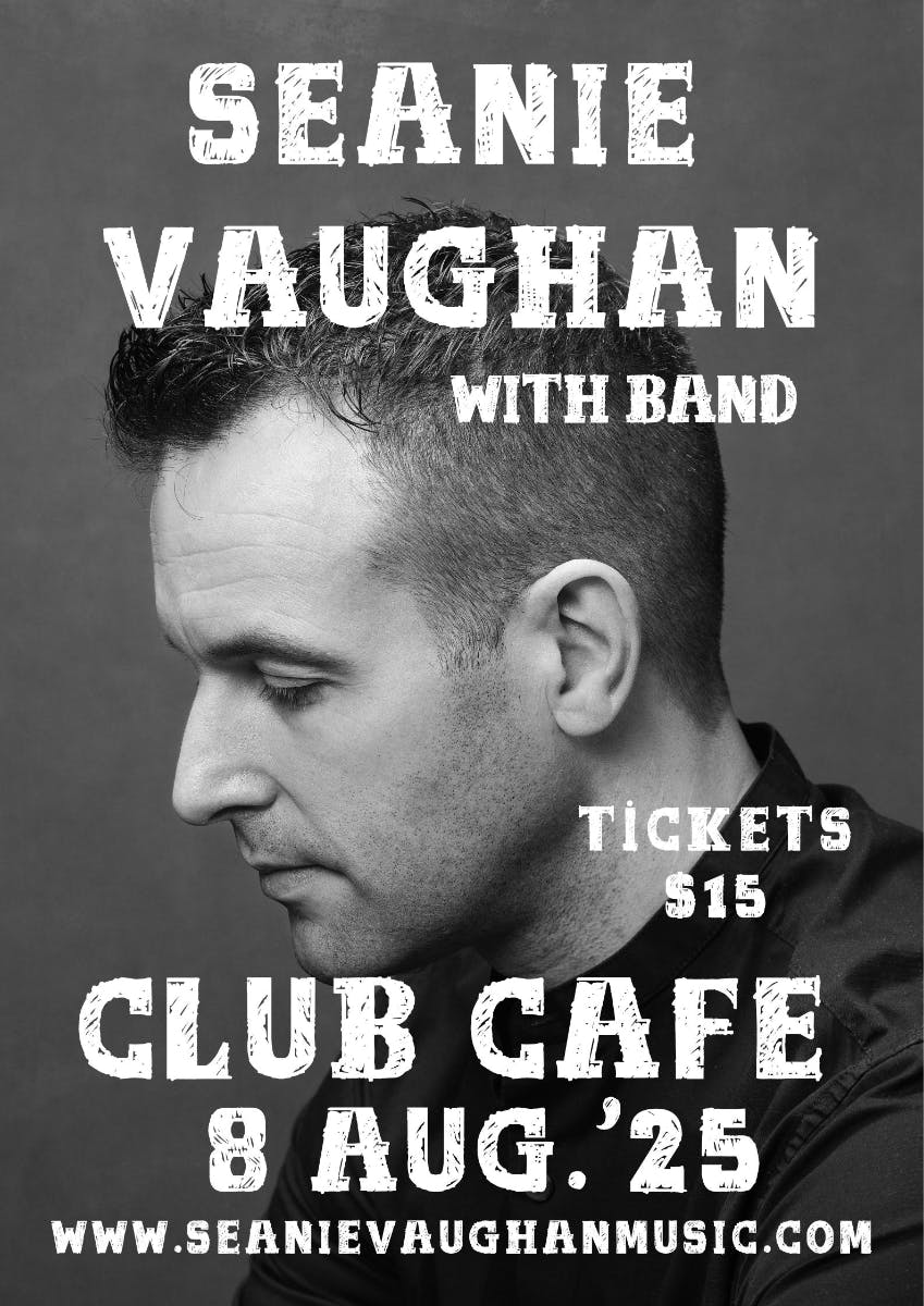 Club Cafe Presents: Seanie Vaughan