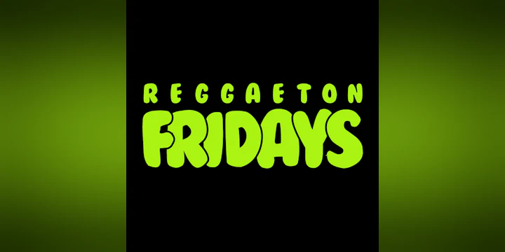 Reggaeton Fridays