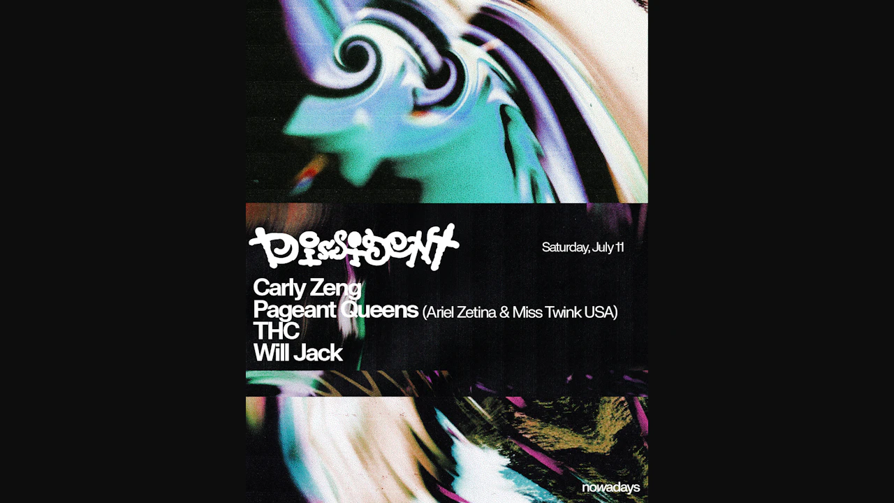 Dissident: Carly Zeng, Pageant Queens, THC, Will Jack