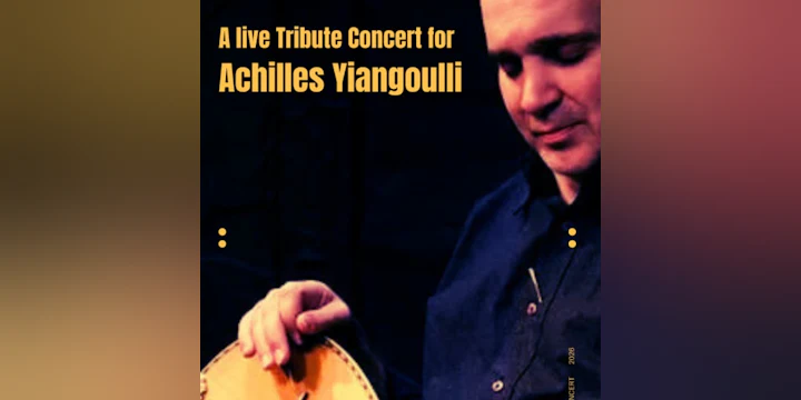 A Live Tribute Concert for Achilles Yiangoulli