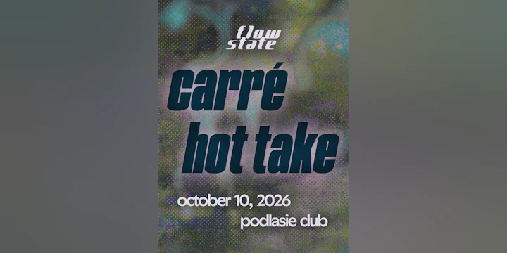 Flow State with Carré and Hot Take