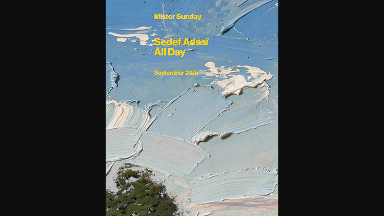 Mister Sunday: Sedef Adasï Takeover