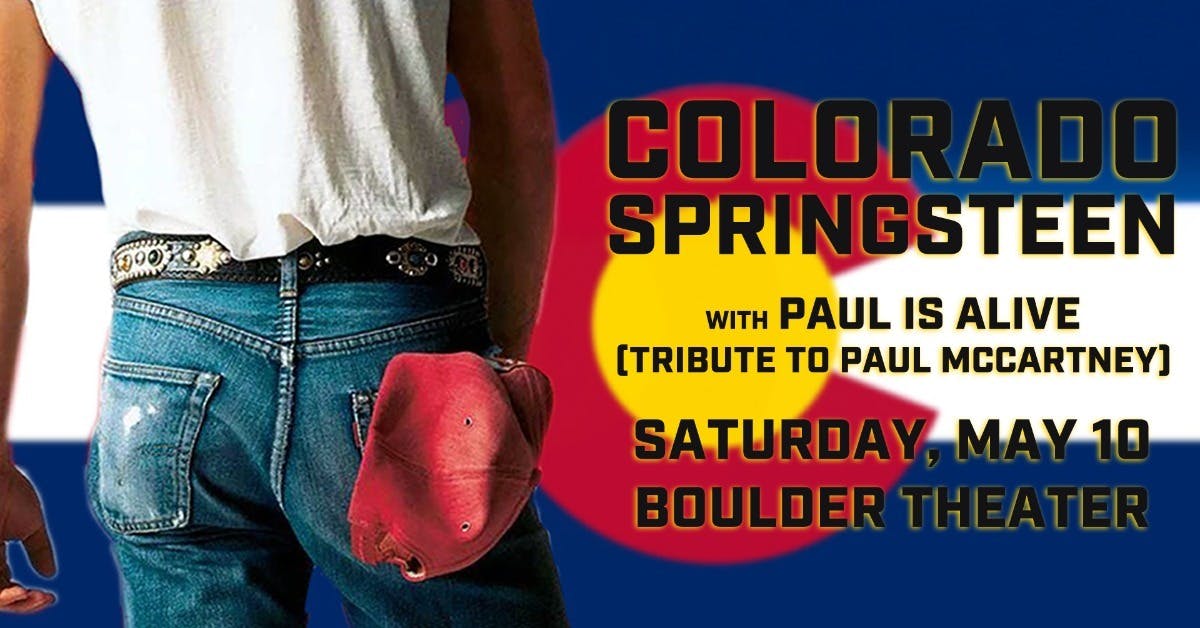 Colorado Springsteen: Tribute to Bruce Springsteen with Paul Is Alive (Tribute to Paul McCartney)