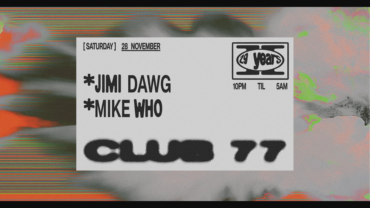 Club 77: Jimi Dawg, Mike Who