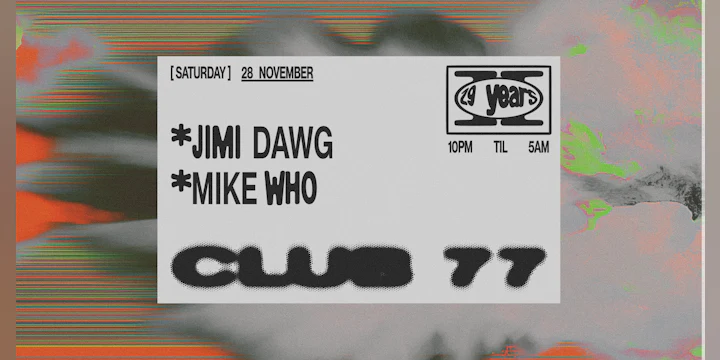 Club 77: Jimi Dawg, Mike Who