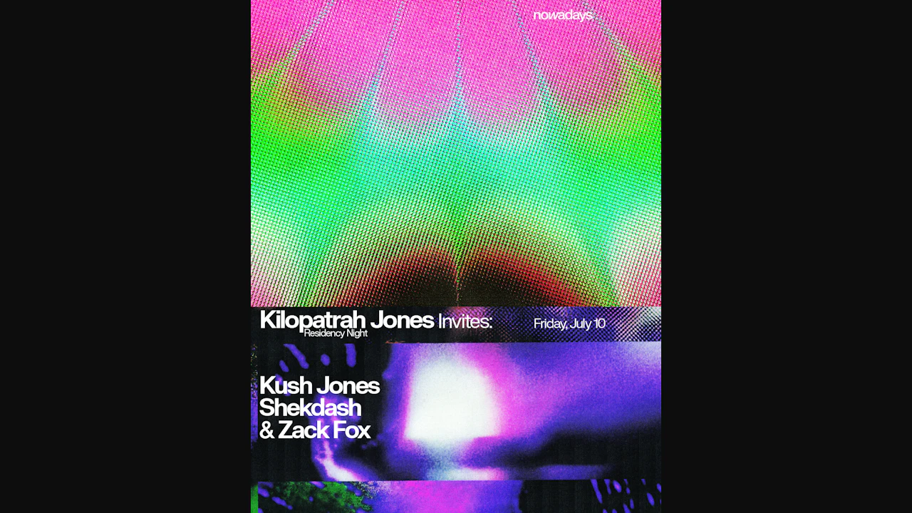 Residency Night: Kilopatrah Jones invites Kush Jones, shekdash & Zack Fox