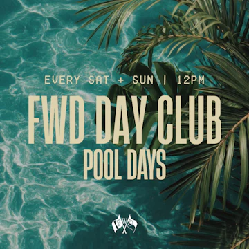 FWD Day + Nightclub