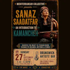 Medterranean Collective Presents: An Introduction To Kamancheh