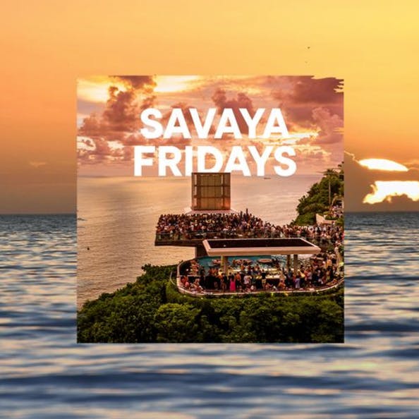 Savaya Friday