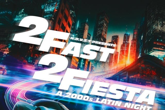 Ndvst Presents  2 Fast 2 Fiesta: A 2000s Latin Night
