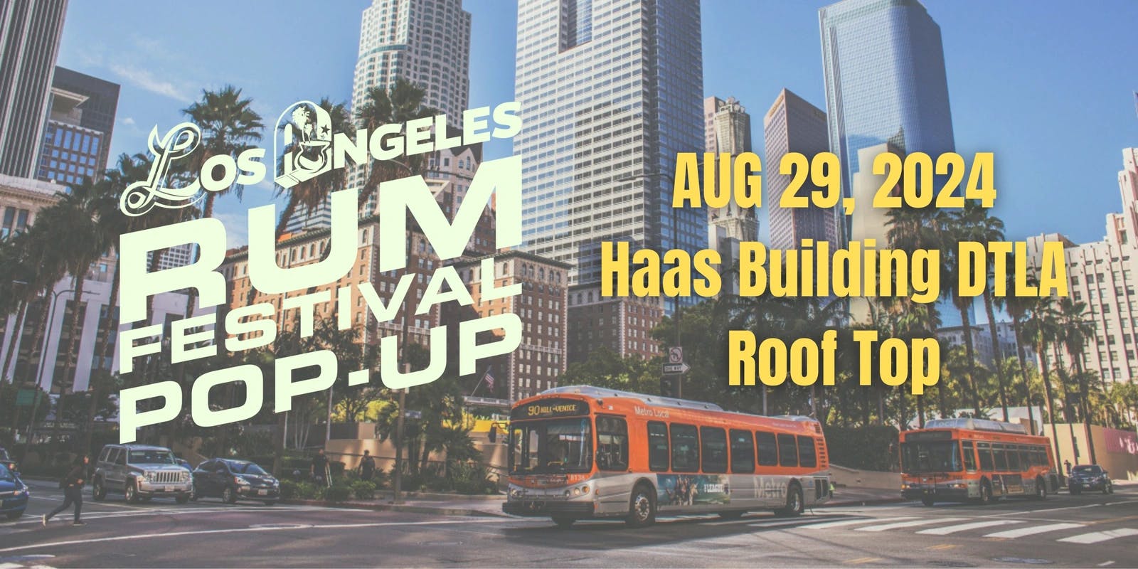 Los Angeles Rum Festival 2024 (PopUp) At Los Angeles Concerts & Events ...