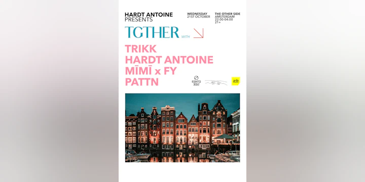 Hardt Antoine pres. TGTHER: Trikk, MĪMĪ x FY, Pattn