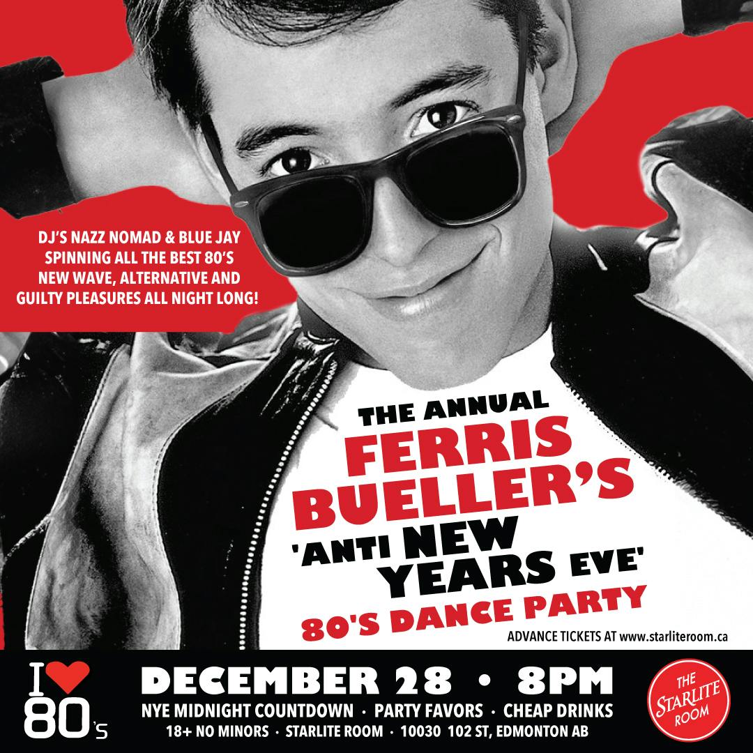 'I Love 80s' presents: The Annual Ferris Bueller's 'Anti New Years Eve' 80's Dance Party