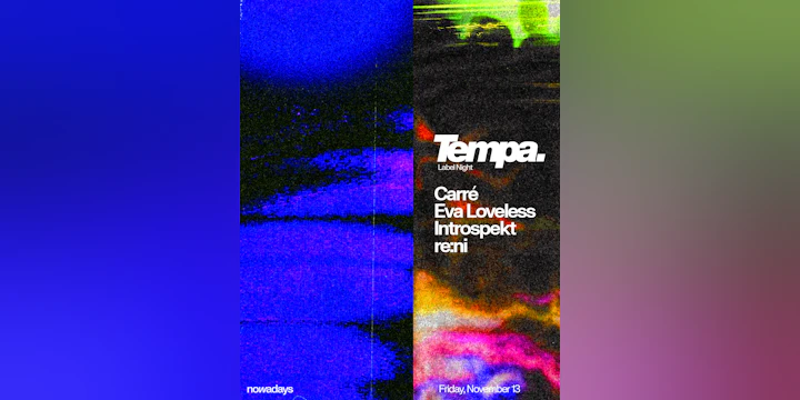 Label Night: Tempa: Carré, Eva Loveless, Introspekt, re:ni