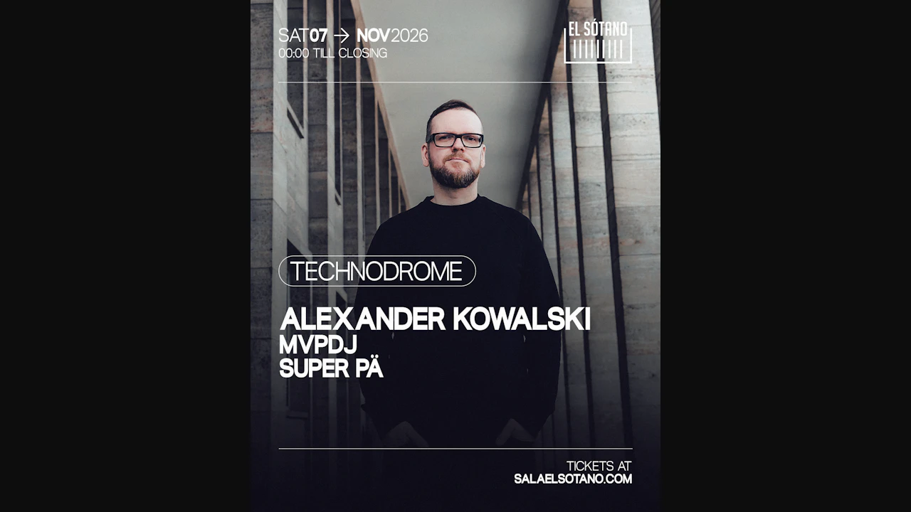 TECHNODROME: Alexander Kowalski, MVPDJ, Super Pä