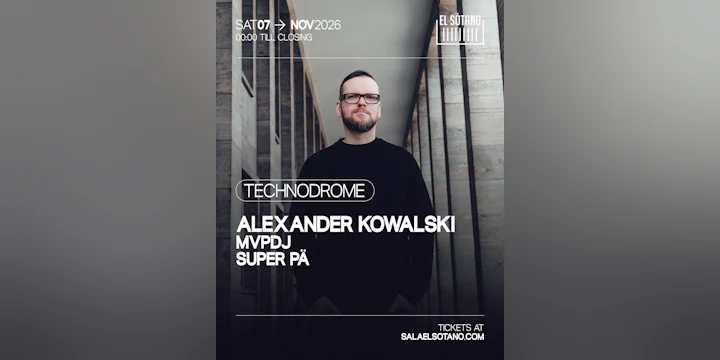 TECHNODROME: Alexander Kowalski, MVPDJ, Super Pä