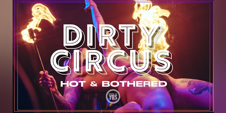 Dirty Circus: Hot & Bothered