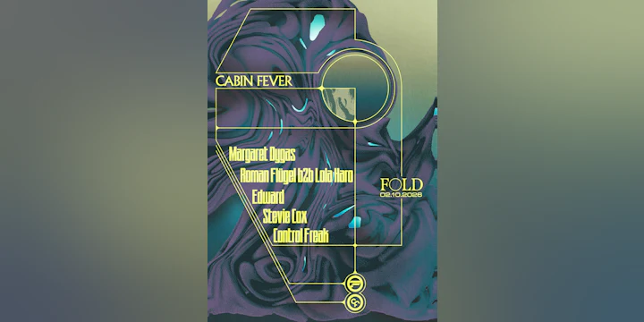 Cabin Fever: Margaret Dygas, Roman Flügel b2b Lola Haro, Edward, Stevie Cox & Control Freak