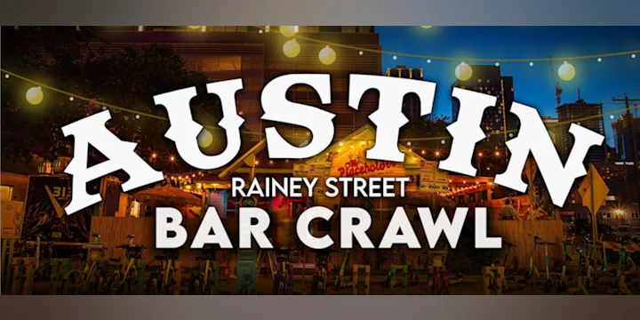 Austin Rainey Street Bar Crawl