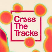 Cross The Tracks Festival