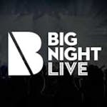Big Night Live