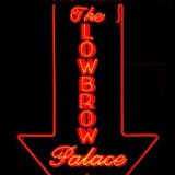 Lowbrow Palace