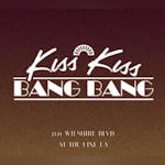 Kiss Kiss Bang Bang