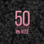50 Shades Of Rose